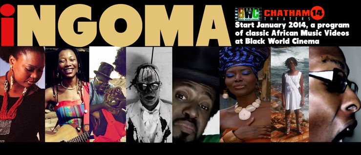 iNgoma: African Music Videos at Black World Cinema and Chatham 14